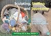 Sculpting Stuffing and Squeezing (Carrying on in Key Stage 1)