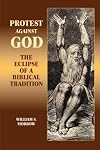 Protest against God: The Eclipse of a Biblical Tradition