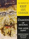 The Prophesy of Robert Louis Stevenson: Damien of Molokai - the Leper Saint