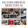 Factory Original Mercedes SL: The Originality Guide to Mercedes-Benz SL Models, 1963-2003