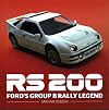 RS200 - Ford's Group B Rally Legend