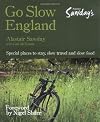 Go Slow : England : Special local places to eat, stay, and savor : 2008