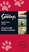 Alastair Sawday's Special Places to Stay : Britain : Dog-friendly breaks : 2016 : 3rd edition