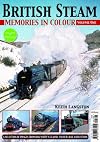 British steam memories in colour; volume two