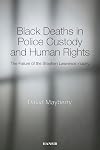Black Deaths in Police Custody and Human Rights: The Failure of the Stephen Lawrence Inquiry