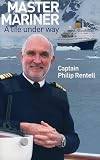 Master mariner : a life under way