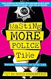 Wasting More Police Time: Further Adventures in La-La Land