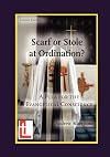 Scarf or Stole at Ordination? A Plea for the Evangelical Conscience