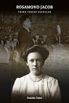 Rosamond Jacob 1888 - 1960: Third Person Singular