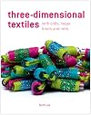 Three-Dimensional Textiles with Coils, Loops, Knots and Nets