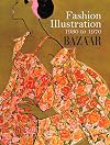 Fashion Illustration, 1930 to 1970: From Harper's Bazaar