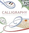 Calligraphy: tools & techniques for the contemporary practitioner