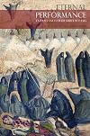Eternal Performance: Taziyeh and Other Shiite Rituals (Seagull Books - Enactments)