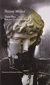 Three Plays: Philoctetes, The Horatian, Mauser (The German List)