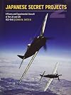 Japanese Secret Projects: Experimental Aircraft of the IJA and IJN 1939 - 1945, Book 2