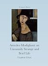 The Uncannily Strange and Brief Life of Amedeo Modigliani