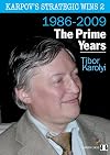 Karpov's Strategic Wins Volume 2: The Prime Years: 1986-2010