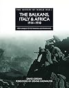 The Balkans, Italy and Africa 1914-1918 (The History of World War I)