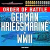 Order of Battle:German Kriegsmarine in WWII
