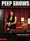 Peep Shows: Cult Film and the Cine-Erotic