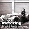 100 Years of Motoring (Twentieth Century in Pictures)
