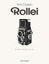 The Classic Rollei: A Definitive Guide