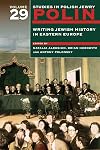 Writing Jewish History in Eastern Europe