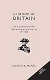 The Age of Reason and The Industrial Revolution, 1714-1837 (Classic British History)