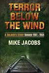Terror Below the Wind: A Soldier's Story, Borneo 1961-1964