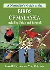 A Naturalist's Guide to the Birds of Malaysia: including Sabah and Sarawak (Naturalists' Guides)