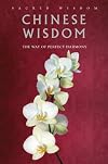 Chinese Wisdom: The Way of Perfect Harmony (Sacred Texts)