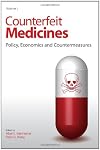 Counterfeit medicines. Volume I, Policy, economics and countermeasures