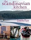 The Scandinavian Kitchen: Over 100 Essential Ingredients with 200 Authentic Recipes