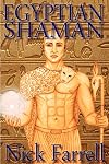Egyptian Shaman: the primal spiritual path of Ancient Egypt - Nick Farrell