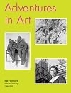 Adventures in Art : Selected Writings on Art 1990-2010