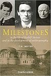 Milestones: In the Life of Rudolf Steiner and in the Development of Anthroposophy