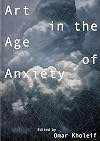 Art in the Age of Anxiety