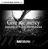Give Me Mercy: Anthology Of Wisdom And Inspiration