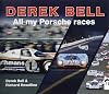 Derek Bell: All My Porsche Races