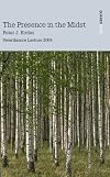 The Presence in the Midst: Swarthmore Lecture 2009