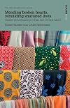 Mending broken hearts, rebuilding shattered lives : Quaker peacebuilding in East and Central Africa