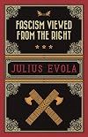 Fascism Viewed from the Right