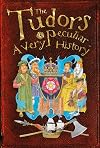 The Tudors: A Very Peculiar Historyโข
