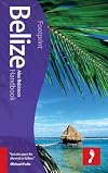 Belize Handbook (Footprint - Handbooks)