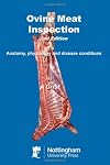 Ovine Meat Inspection - 2nd Edition: Anatomy, Physiology and Disease Conditions
