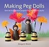 Making Peg Dolls: Over 60 fun, creative projects for children and adults (Crafts and family Activities)