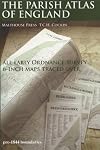 The Parish Atlas of England: Atlas of English Parish Boundaries