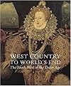 West Country to World's End: The South West in the Tudor Age
