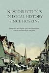 New Directions in Local History Since Hoskins