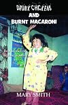 Drunk Chickens and Burnt Macaroni: Real Stories of Afghan Women